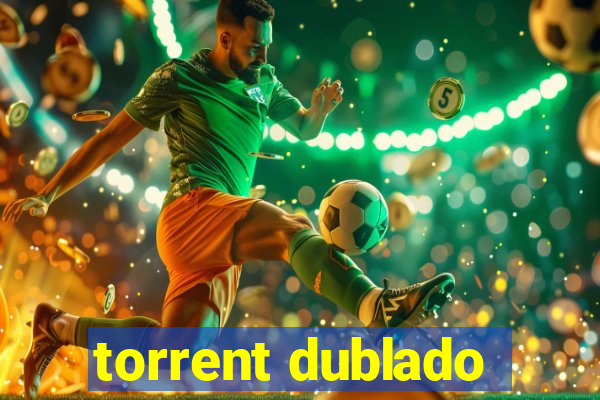 torrent dublado